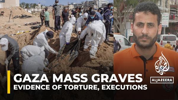 Evidence of torture, executions, and people buried alive found in Gaza mass graves